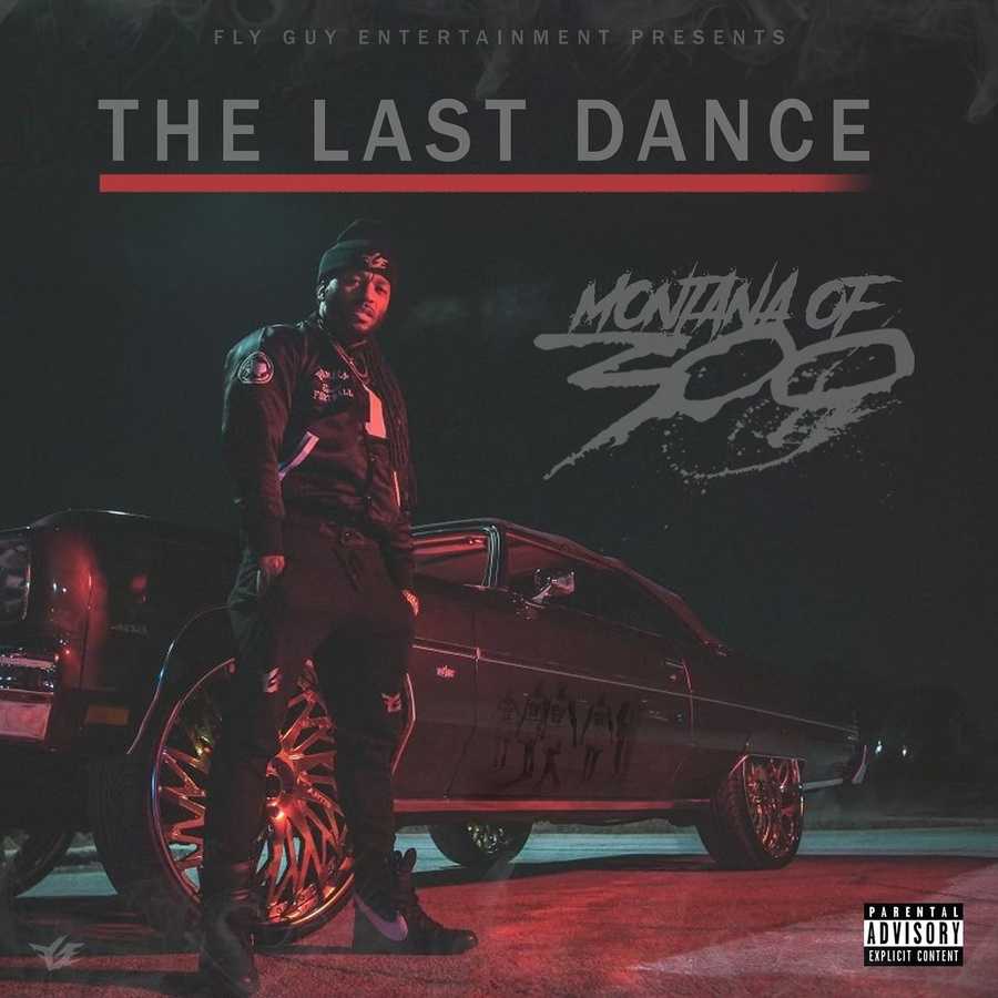 Montana Of 300 - The Last Dance